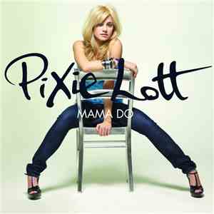 Pixie Lott - Mama Do FLAC