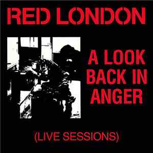 Red London - A Look Back In Anger (Live Sessions) FLAC