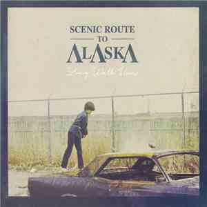 Scenic Route To Alaska - Long Walk Home FLAC