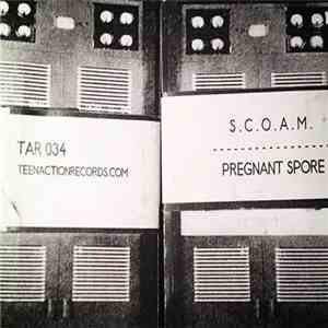 S.C.O.A.M. & Pregnant Spore - Circle The Excess FLAC