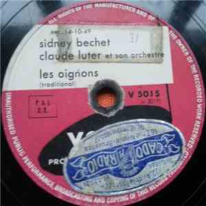 Sidney Bechet, Claude Luter Et Son Orchestre - Les Oignons / Ridin' Easy Blues FLAC