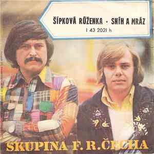 Skupina F. R. Čecha, Jiří Schelinger - Šípková Růženka • Sníh A Mráz FLAC