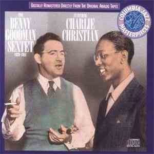 The Benny Goodman Sextet Featuring Charlie Christian - 1939-41 FLAC