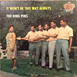 The King Pins - It Won't Be This Way Always FLAC