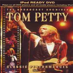 Tom Petty - The Broadcast Archives FLAC
