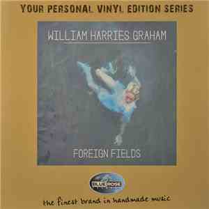 William Harries Graham - Foreign Fields FLAC