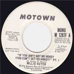 Willie Hutch - If You Ain't Got No Money (You Can't Get No Honey) FLAC