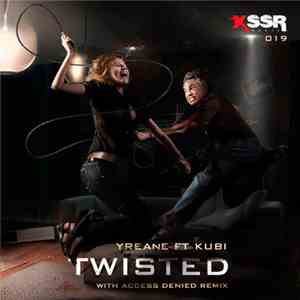 Yreane Ft Kubi  - Twisted FLAC