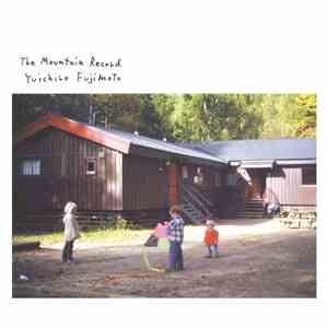 Yuichiro Fujimoto - The Mountain Record FLAC