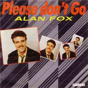 Alan Fox - Please Don't Go FLAC
