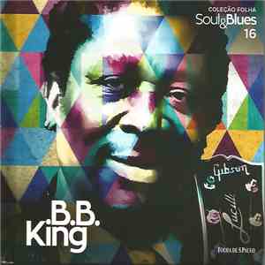 B.B. King - Coleção Folha Soul & Blues 16 FLAC