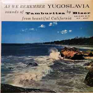 Biser Tamburitza Orchestra - As We Remember Yugoslavia FLAC