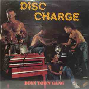 Boys Town Gang - Disc Charge FLAC
