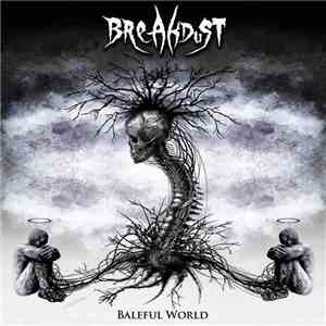 Breakdust - Baleful World FLAC