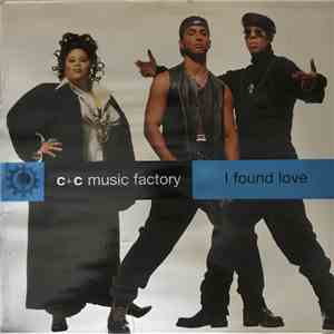 C + C Music Factory - I Found Love FLAC