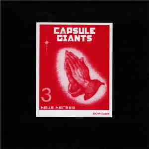 Capsule Giants - Hello Heroes FLAC