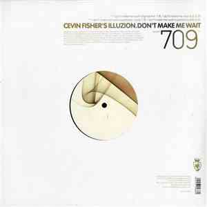 Cevin Fisher's Illuzion - Don't Make Me Wait FLAC