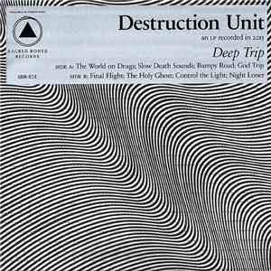 Destruction Unit - Deep Trip FLAC