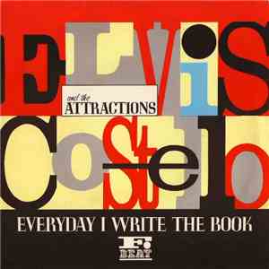 Elvis Costello And The Attractions - Everyday I Write The Book FLAC
