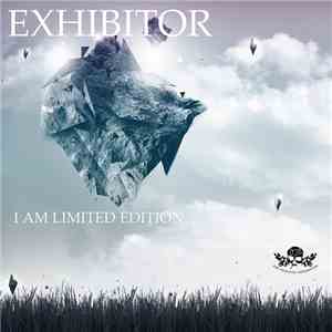 Exhibitor - I Am Limited Edition FLAC