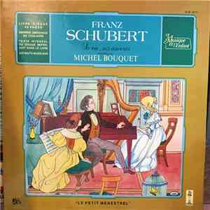 Franz Schubert, Michel Bouquet - Franz Schubert - Sa Vie, Ses Œuvres FLAC
