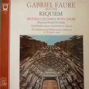 Gabriel Faure - British Columbia Boys Choir, Donald H. Forbes, David Prestley, Ronald Haney Jr, The Netherlands Philharmonic Orchestra, Jos Wielakker - Requiem FLAC