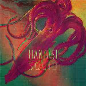 Hantasi - Squid FLAC