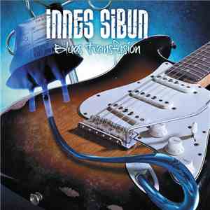 Innes Sibun - Blues Transfusion FLAC