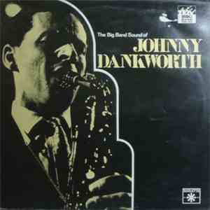 Johnny Dankworth - The Big Band Sound Of Johnny Dankworth FLAC