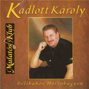 Kadlott Károly - Délibábos Hortobágyon FLAC