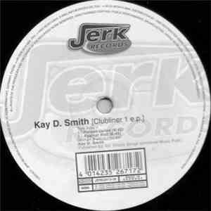 Kay D. Smith - Clubliner 1 E.P. FLAC