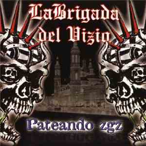 La Brigada Del Vizio - Pateando Zgz FLAC