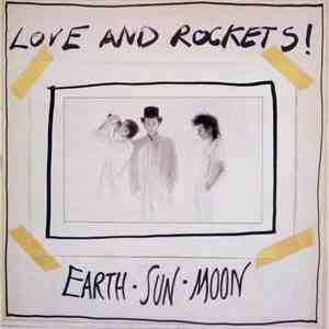 Love And Rockets - Earth • Sun • Moon FLAC