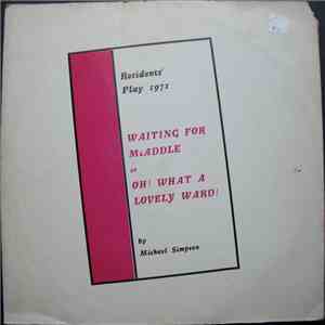 Michael Simpson , Michael Lavelle, Guy's Residents - Waiting For McAddle Or Oh! What A Lovely Ward FLAC