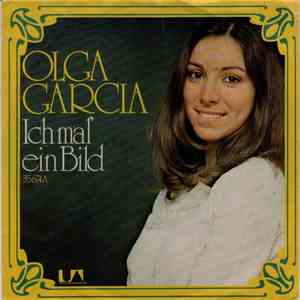 Olga Garcia - Ich Mal' Ein Bild / Laß' Uns Noch Etwas Warten FLAC
