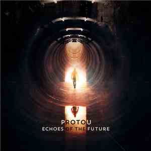 ProtoU - Echoes Of The Future FLAC