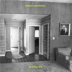 Session Americana - Love And Dirt FLAC