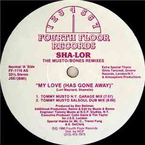 Sha-lor - My Love (Has Gone Away) (The Musto/Bones Remixes) FLAC