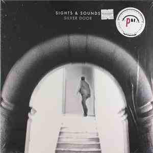 Sights & Sounds - Silver Door FLAC