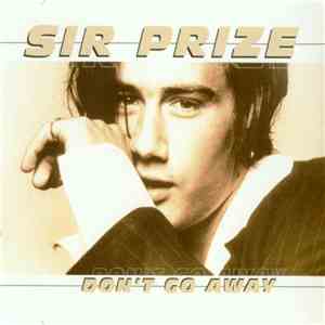 Sir Prize - Don't Go Away FLAC