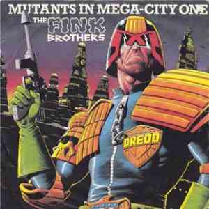The Fink Brothers - Mutants In Mega-City One FLAC