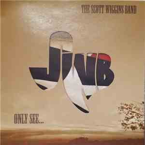 The Scott Wiggins Band - Only See... FLAC