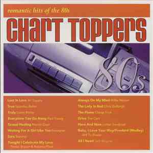 Various - Chart Toppers: Romantic Hits Of The 80's FLAC