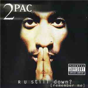 2Pac - R U Still Down? (Remember Me) FLAC
