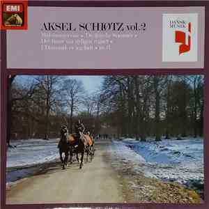 Aksel Schiøtz - Aksel Schiøtz Vol. 2. Danske Sange Og Romancer. FLAC