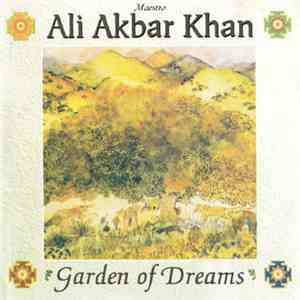 Ali Akbar Khan - Garden Of Dreams FLAC