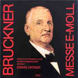 Anton Bruckner, Erwin Ortner, Arnold Schoenberg Chor - Messe E-Moll FLAC