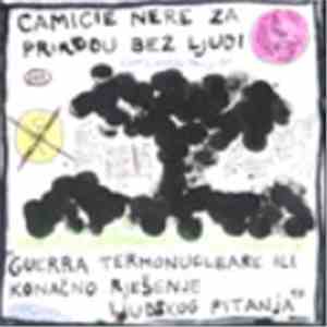 Camicie Nere Za Prirodu Bez Ljudi - Guerra Termonucleare Ili Konačno Rješenje Ljudskog Pitanja FLAC