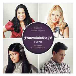 Cassiane / Elaine de Jesus / Damares / Marcelo Aguiar - Fraternidade E Fé - Gospel FLAC