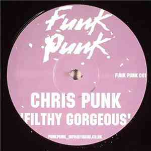 Chris Punk - Filthy Gorgeous FLAC